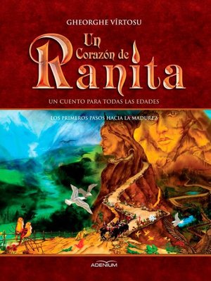 cover image of Un Corazón de Ranita. 2° volumen. Los primeros pasos hacia la madurez